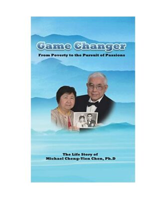 Game Changer: The Life Story of Michael Cheng-Yien Chen, Ph.D, Michael Cheng-Yie
