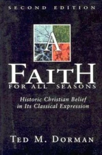 A Faith for All Seasons - Paperback By Dorman, Ted M. - GOOD