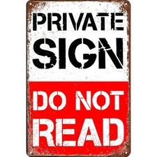 Funny Private Tin Metal Signs Home D cor Do Not Read This Door Suitable for Entr