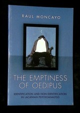 Raul Moncayo / Emptiness of Oedipus Identification and Non-Identification 2012