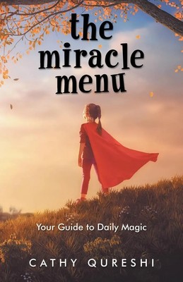 The Miracle Menu Your Guide to Daily Magic Cathy Qureshi Taschenbuch Englisch
