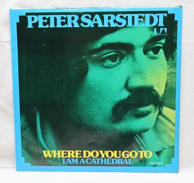 Peter Sarstedt   Where Do You Go To (My Lovely)  - 45 RPM Single 7''