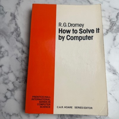 Computer Problem Solving Dromey How to Solve It by Computer 1989 Prentice Hall