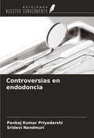 Controversias En Endodoncia Sridevi Nandmuri