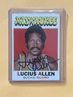 1972-1973 Topps - Lucius Allen AUTOGRAPHED AUTHENTIC CARD MILKWAUKEE BUCKS AUTO