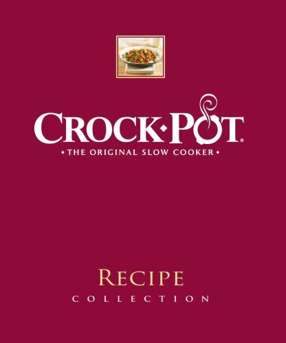 Crock-Pot Recipe Collection  The Original Slow Cooker