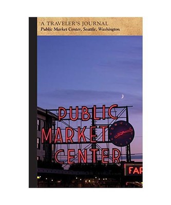 Public Market Center, Seattle, Washington: A Traveler's Journal, Applewood Books
