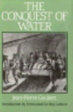 Conquest of Water : The Advent of Health in t...