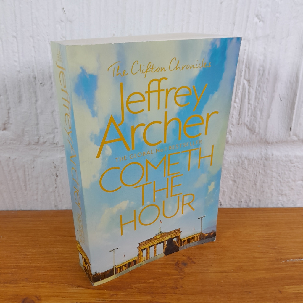 Cometh the Hour The Clifton Chronicles— Jeffrey Archer