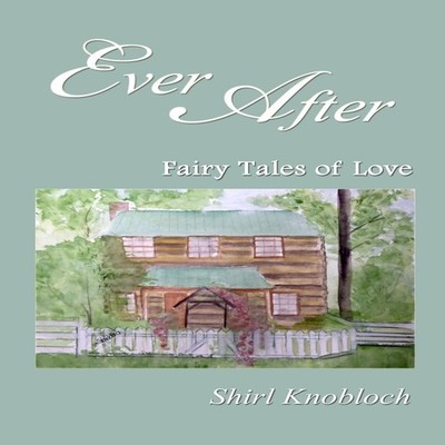 Ever After Fairy Tales of Love Shirl Knobloch Paperback Amazon Di
