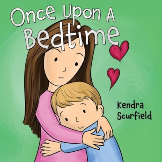 Once Upon A Bedtime by Kendra Scurfield (Paperback Book)