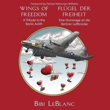 Bibi LeBlanc Wings of Freedom - A Tribute to the Berlin Airlift Flüg (Edición española)