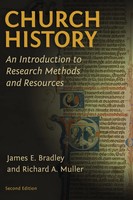 Church History An Introduction To Research Methods And Resources Bradley (U. A.)