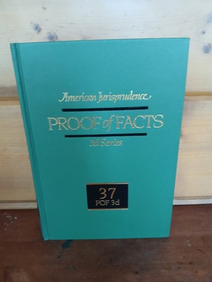 Am Jur Proof of Facts 3d Series 37 POF 3d American Jurisprudence Evidence