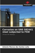 Corrosion on UNS S82441 steel subjected to FSW by Antonio Marcos Dos Santos Leit
