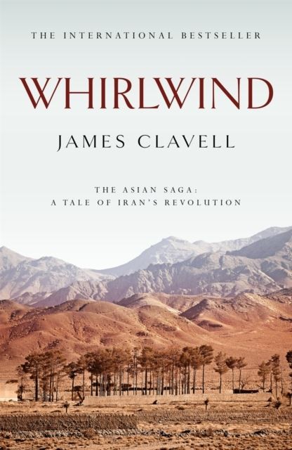 Whirlwind: The Sixth Novel of the Asian Saga by James Clavell