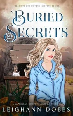Buried Secrets (Blackmoore Sisters - Paperback, by Dobbs Leighann - Very Good
