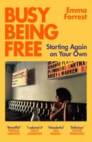 Emma Forrest | Busy Being Free | Taschenbuch | Englisch (2023) | 336 S.