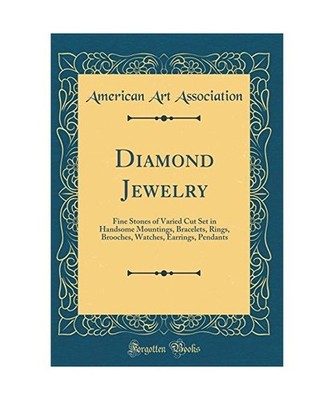 Diamond Jewelry: Fine Stones of Varied Cut Set in Handsome Mountings, Bracelets,