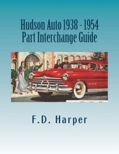 Hudson Auto 1938-1954 Part Interchange Guidefind Identify Original Partsnew