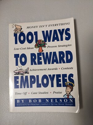 1001 Ways to Reward Employees - Paperback By Bob Nelson