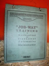 1929 CHICAGO MOTOR JOB WAY AUTOMOTIVE MAINTENANCE TRAINING MANUAL MECHANICAL 