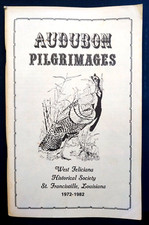 Audubon Pilgrimages by West Feliciana Historical Society, St. Francisville, LA.