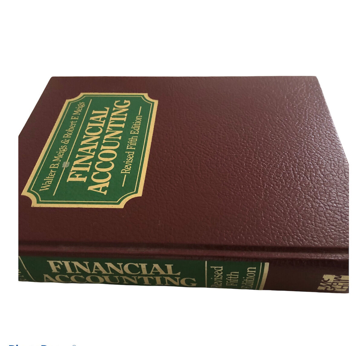 Financial Accounting by Robert F. Meigs; Walter B. Meigs