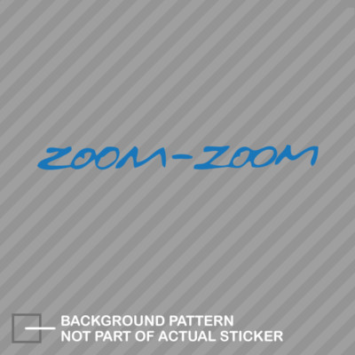Zoom-Zoom Sticker Die Cut Decal zoom zoom