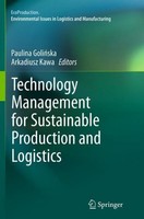 Technology Management For Sustainable Production And Logistics Paulina Goli¿Ska