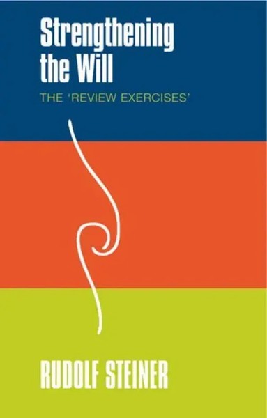Strengthening The Will | The Review Exercises | Rudolf Steiner | Englisch | Buch-image