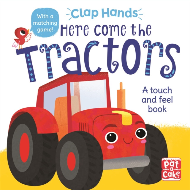 Clap Hands: Here Come the Tractors by Pat-a-Cake (Board book)