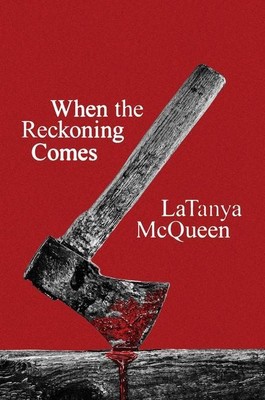When the Reckoning Comes | Latanya McQueen | englisch