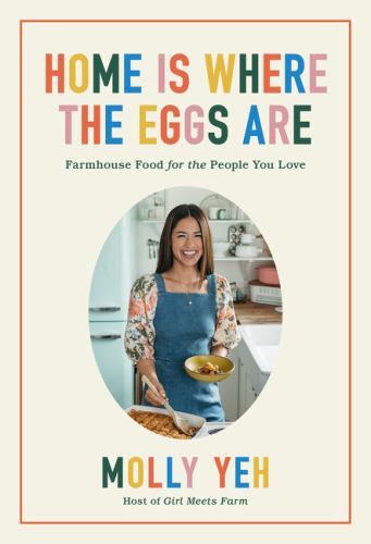 Home Is Where the Eggs Are by Molly Yeh (2022, Hardcover)