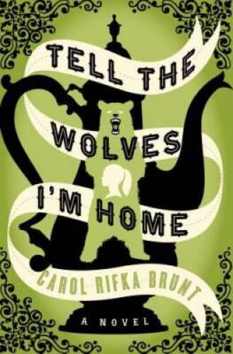 Tell the Wolves I'm Home - Hardcover By Carol Rifka Brunt - VERY GOOD