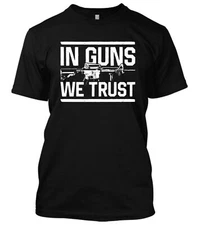 In Guns We Trust New Men's Shirt 2nd Amendment Guns Rights AR15 Pro-Guns USA Tee