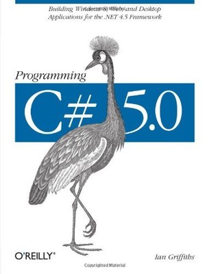 Programming C# 5.0: Building Windows..., Griffiths, Ian
