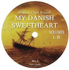 My Danish Sweetheart 3 Volumes William Clark Russell Audiobook in 13 Audio CDs