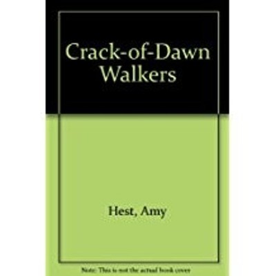 The Crack-of-Dawn Walkers Picture Book Amy Hest
