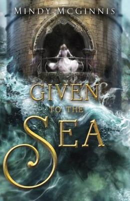 Given to the Sea; Given Duet - 9780399544613, Mindy McGinnis, hardcover