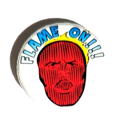 FLAME ON! 2010 Johnny Storm Marvel Comics 1 1/4" Metal Button/Pin Back Ata-Boy