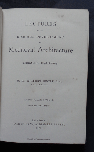 LECTURES ON THE RISE & DEVELOPMENT OF MEDIAEVAL ARCHITECTURE by G. Scott 1879. - Picture 2 of 12