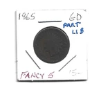 1865 IND HD CENT FANCY 5 GD+TERRIBLE SCAN- NICE COIN