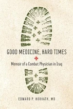 Edward P Horvath Good Medicine, Hard Times (Paperback) (UK IMPORT)