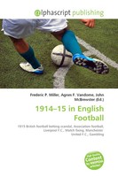 1914-15 In English Football Frederic P. Miller (U. A.) Taschenbuch Englisch 2026