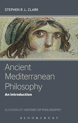 Ancient Mediterranean Philosophy: ... by Stephen R.L. Clark Paperback / softback