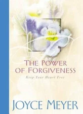 The Power of Forgiveness: Keep Your Heart Free - Hardcover - GOOD