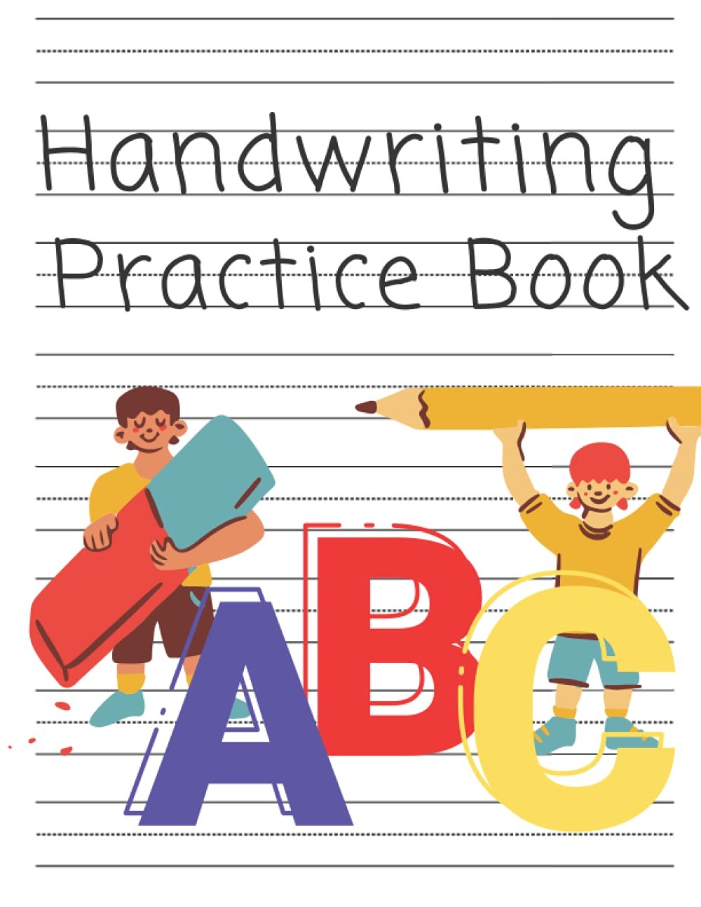 Handwriting Practice Paper for Kids: ABC Kids, Notebook with Dotted Lined Sheet