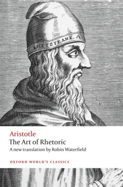 The Art of Rhetoric by Aristotle (Paperback Book)