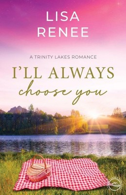 I'll Always Choose You von Renee, Lisa [Taschenbuch]